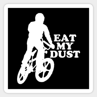 Eat My Dust #2 Magnet